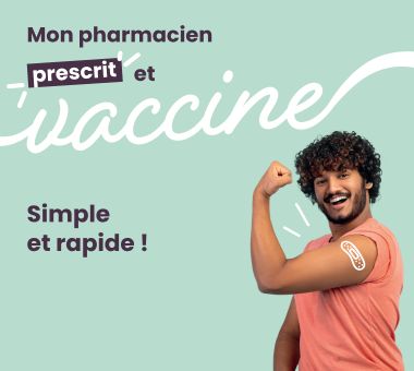 Mon pharmacien prescrit et vaccine, simple et rapide !